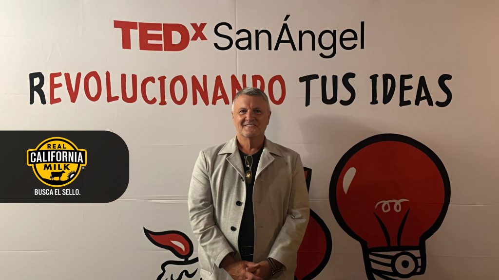 Lácteos sostenibles El Consejo Lácteo de California inspira en TEDx San Ángel