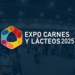 Expo Carnes y Lácteos 2025 La cita clave para la industria cárnica y láctea